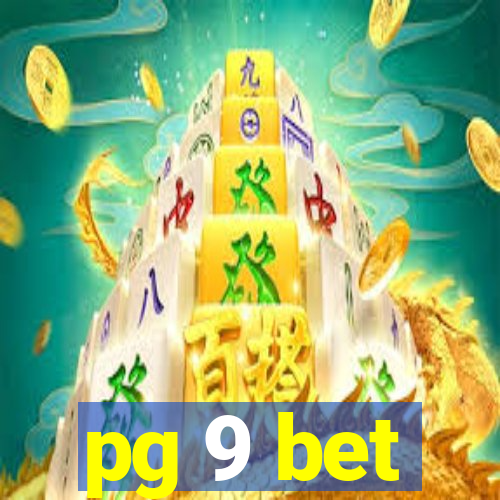 pg 9 bet